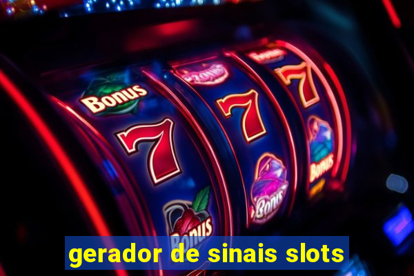 gerador de sinais slots